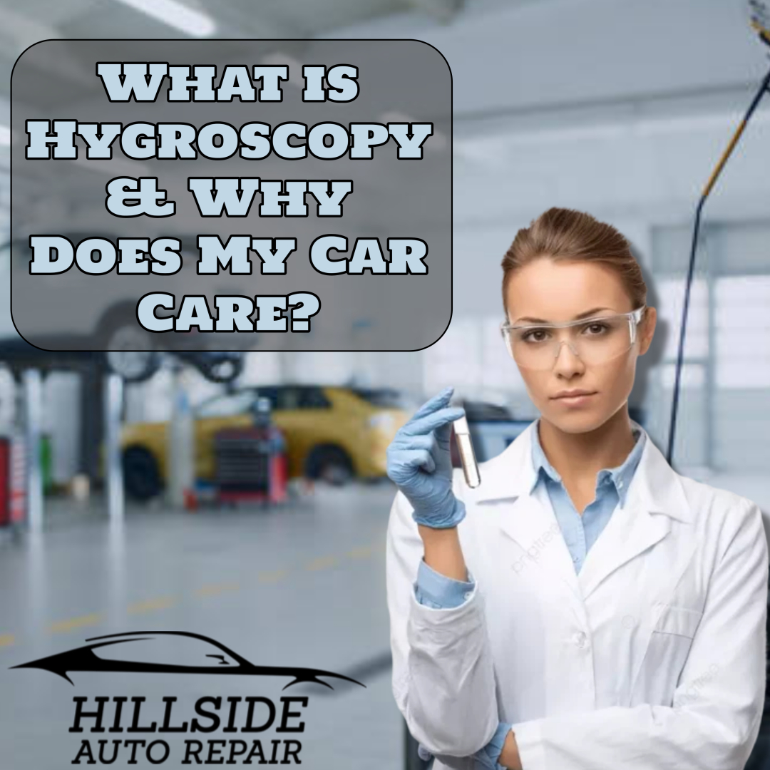 What is Hygroscopy, and Why Does My Car Care?