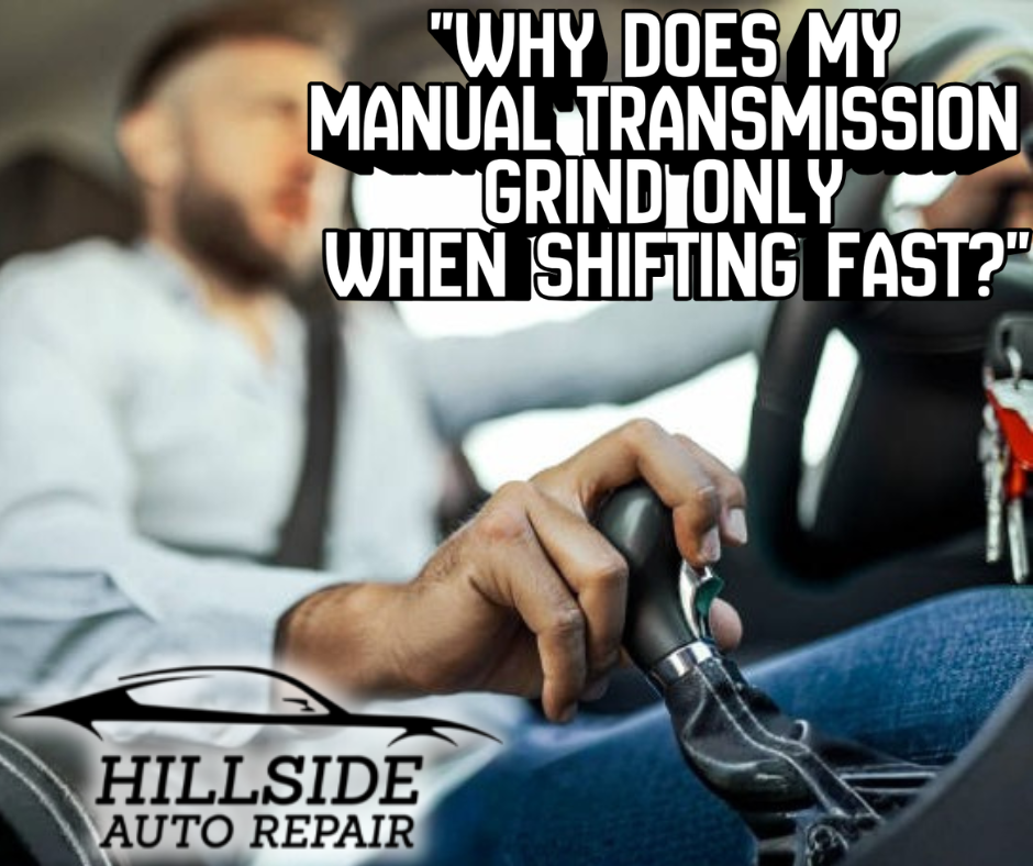 Why Does My Manual Transmission Grind Only When Shifting Fast?