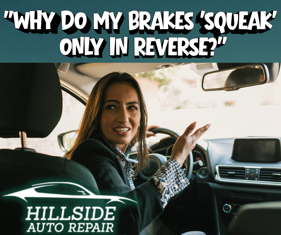 "Why Do My Brakes 'Squeak' Only in Reverse?"