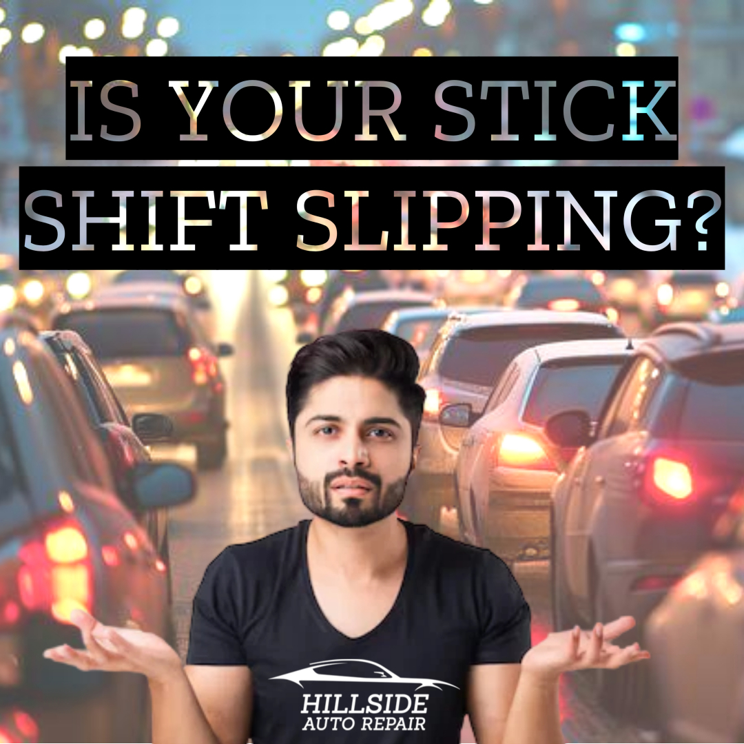 Is Your Stick Shift Slipping?