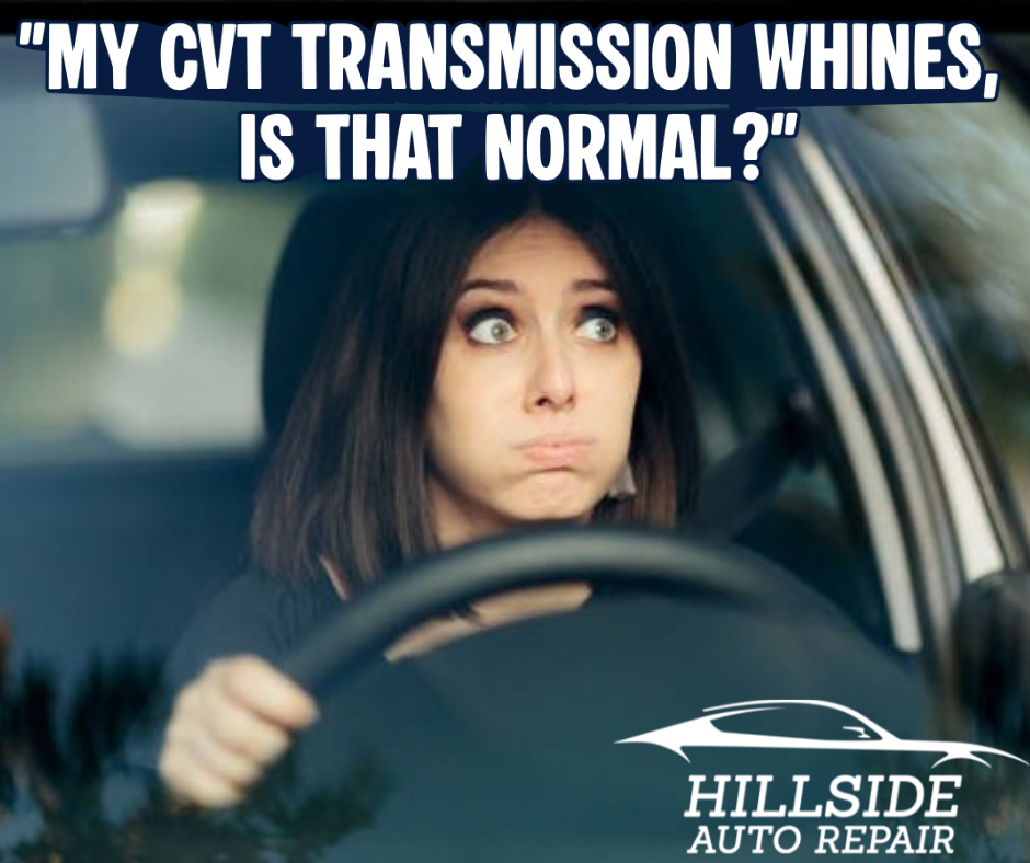 "My CVT Transmission Whines, Is That Normal?"